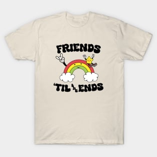 Friends 'Til the Ends T-Shirt